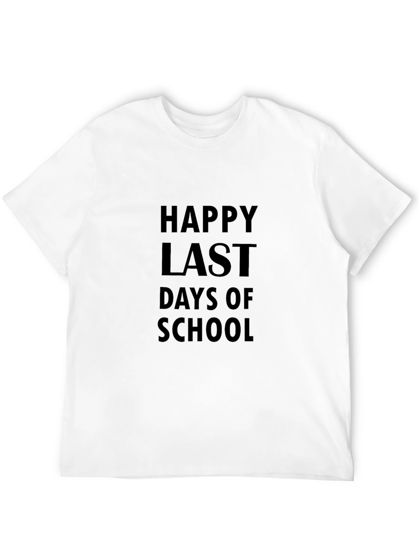 Happy Last Days of School T-Shirt