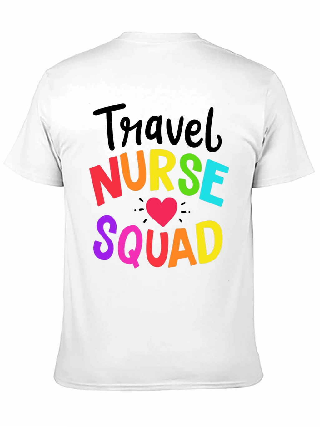 Travel Nurse Squad Rainbow Graphic T-Shirt