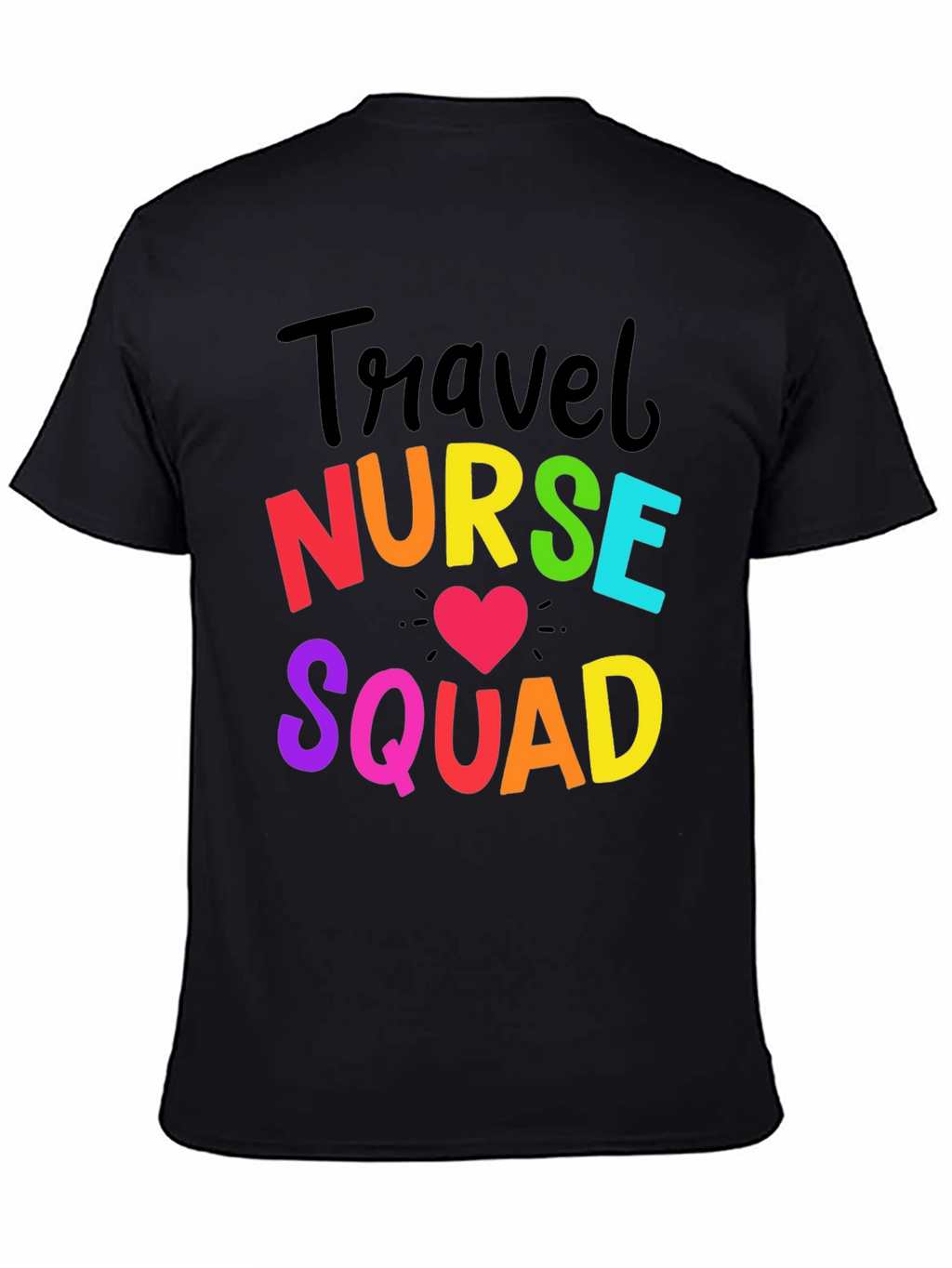 Travel Nurse Squad Rainbow Graphic T-Shirt