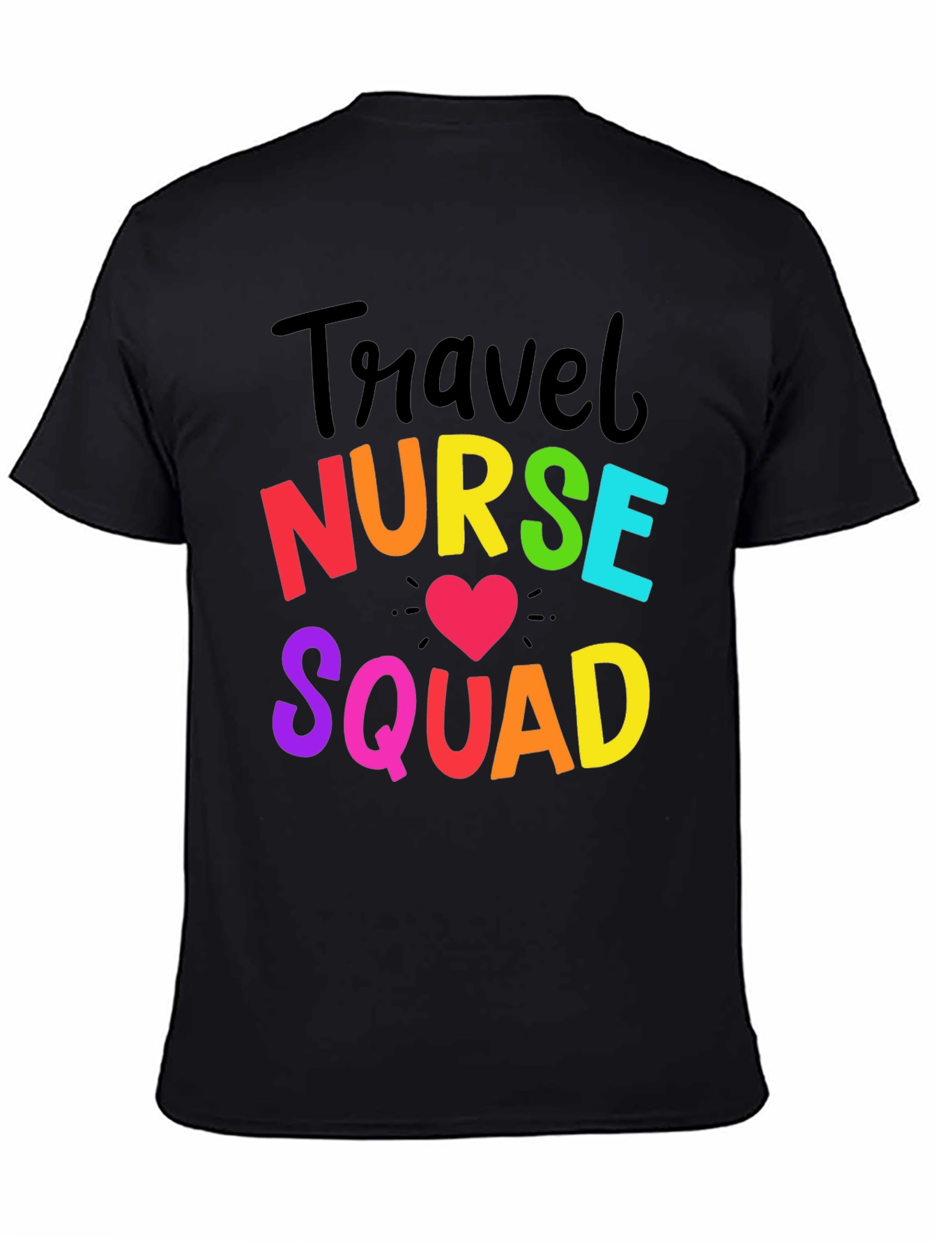 Travel Nurse Squad Rainbow Graphic T-Shirt