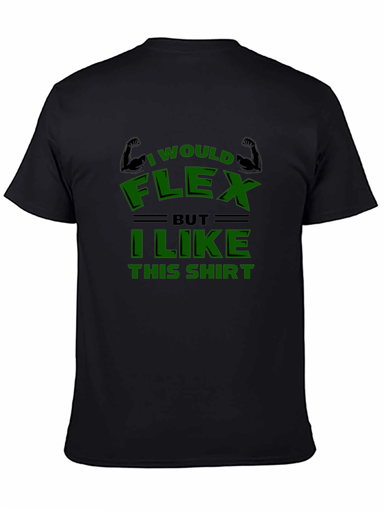 Funny I Would Flex Graphic T-Shirt