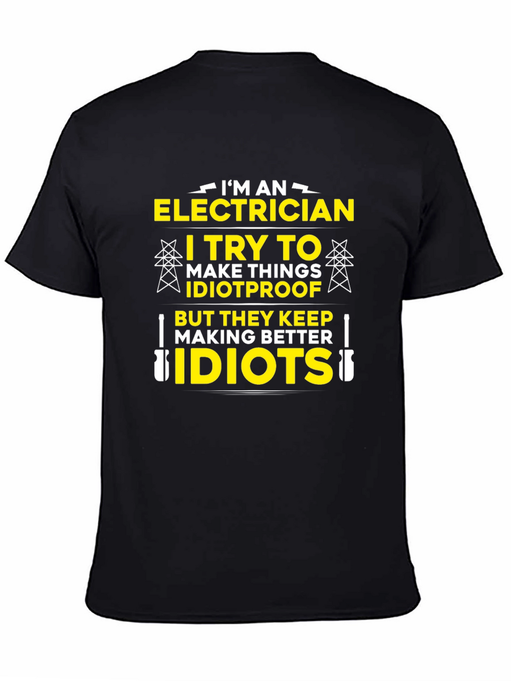 Electrician Humor T-Shirt - Idiotproof Gift