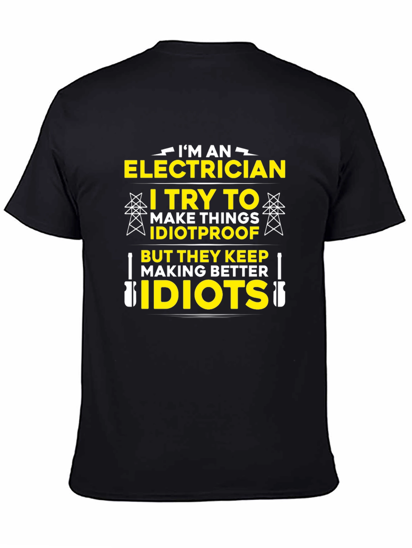 Electrician Humor T-Shirt - Idiotproof Gift