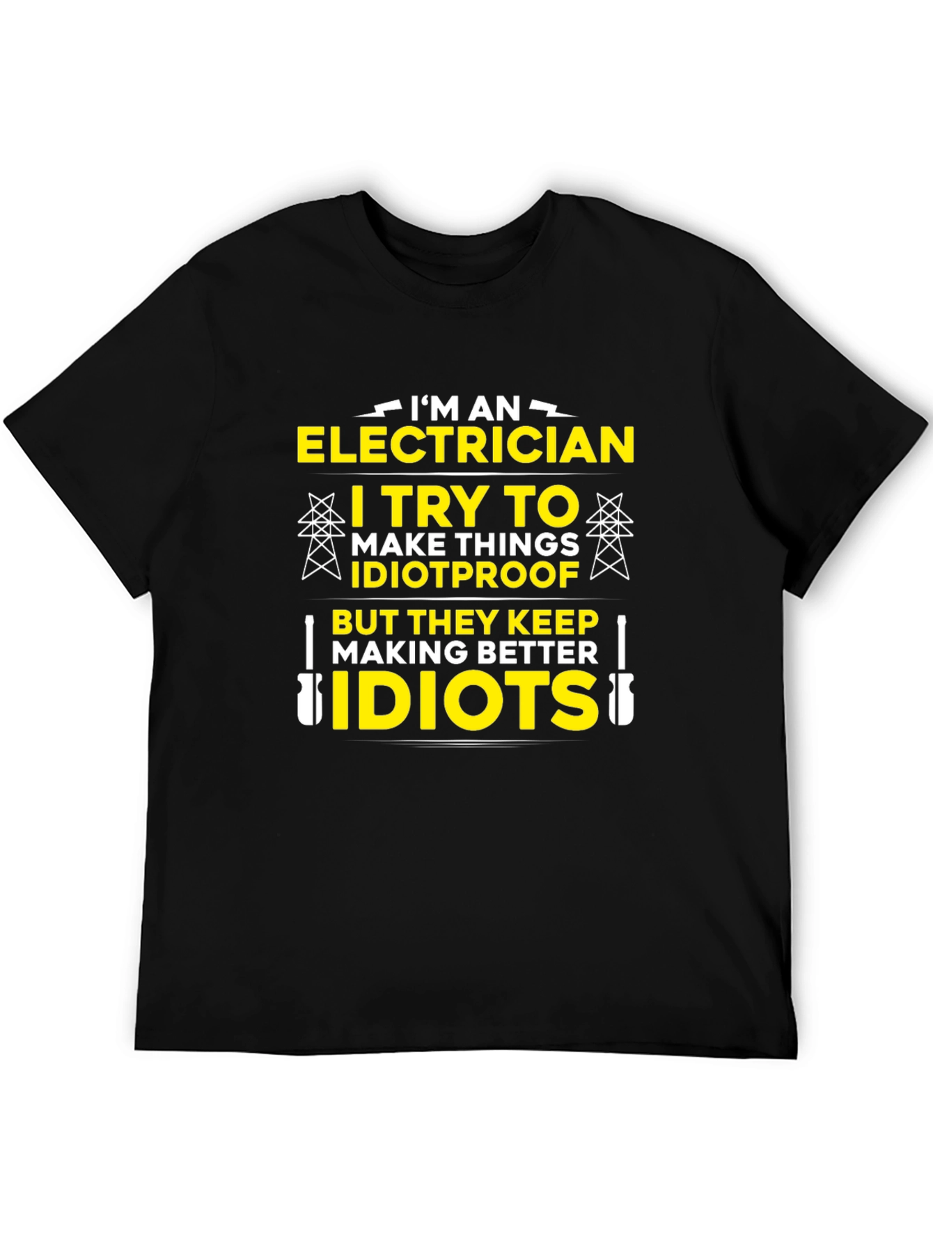 Electrician Humor T-Shirt - Idiotproof Gift