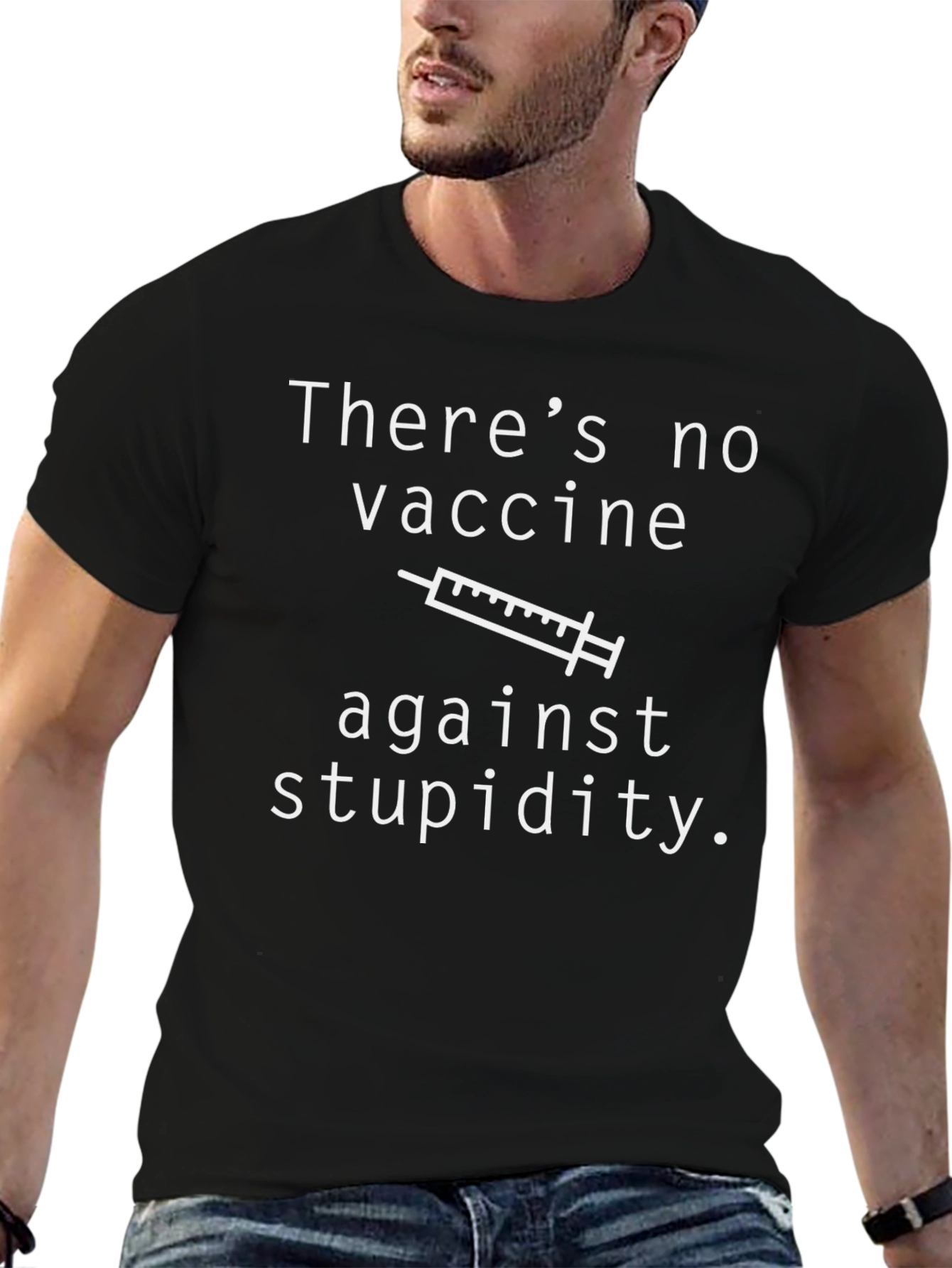 Funny No Vaccine Against Stupidity Graphic T-Shirt