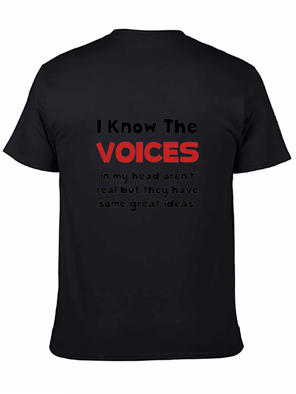 I Know the Voices T-Shirt - Funny Graphic Tee