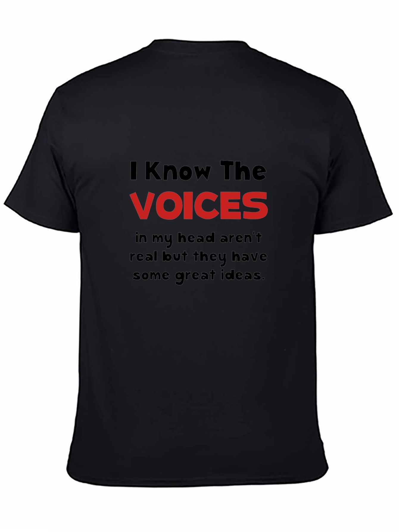 I Know the Voices T-Shirt - Funny Graphic Tee