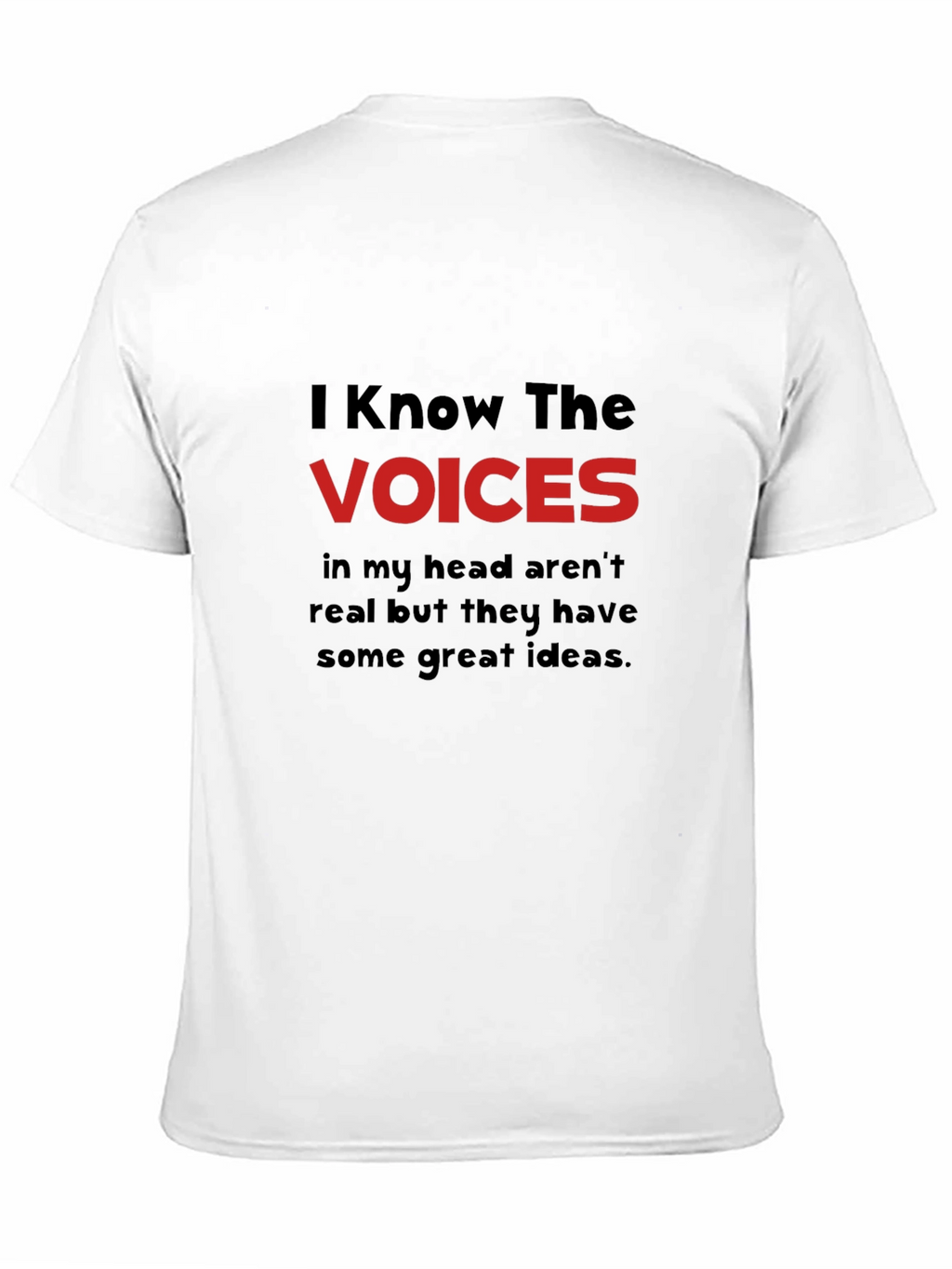 I Know the Voices T-Shirt - Funny Graphic Tee
