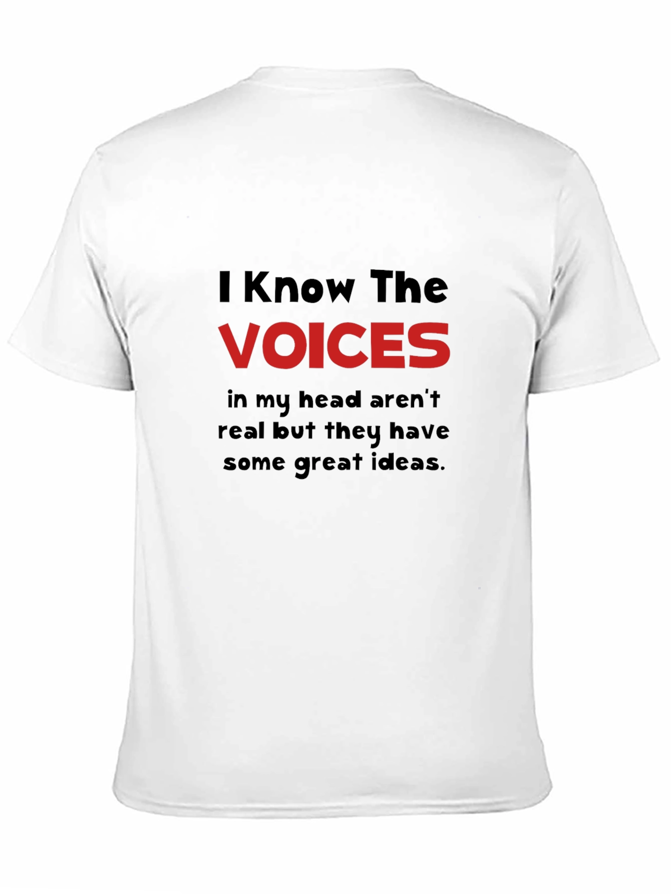 I Know the Voices T-Shirt - Funny Graphic Tee