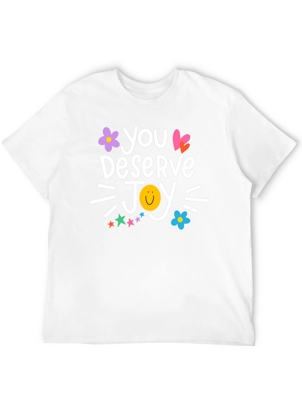 You Deserve Joy T-Shirt