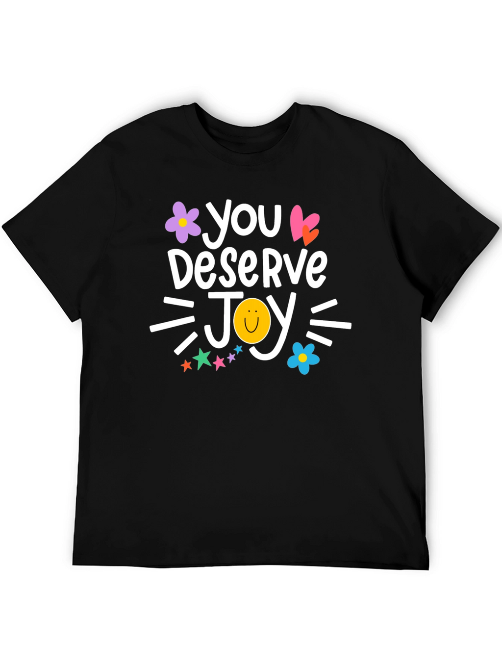 You Deserve Joy T-Shirt
