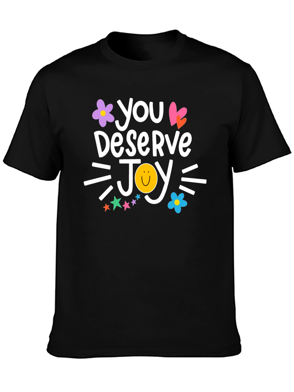 You Deserve Joy T-Shirt