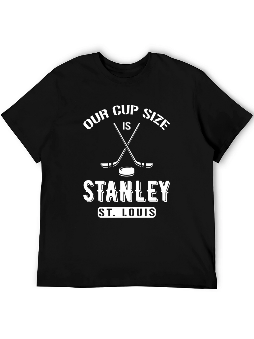 Our Cup Size is Stanley T-Shirt