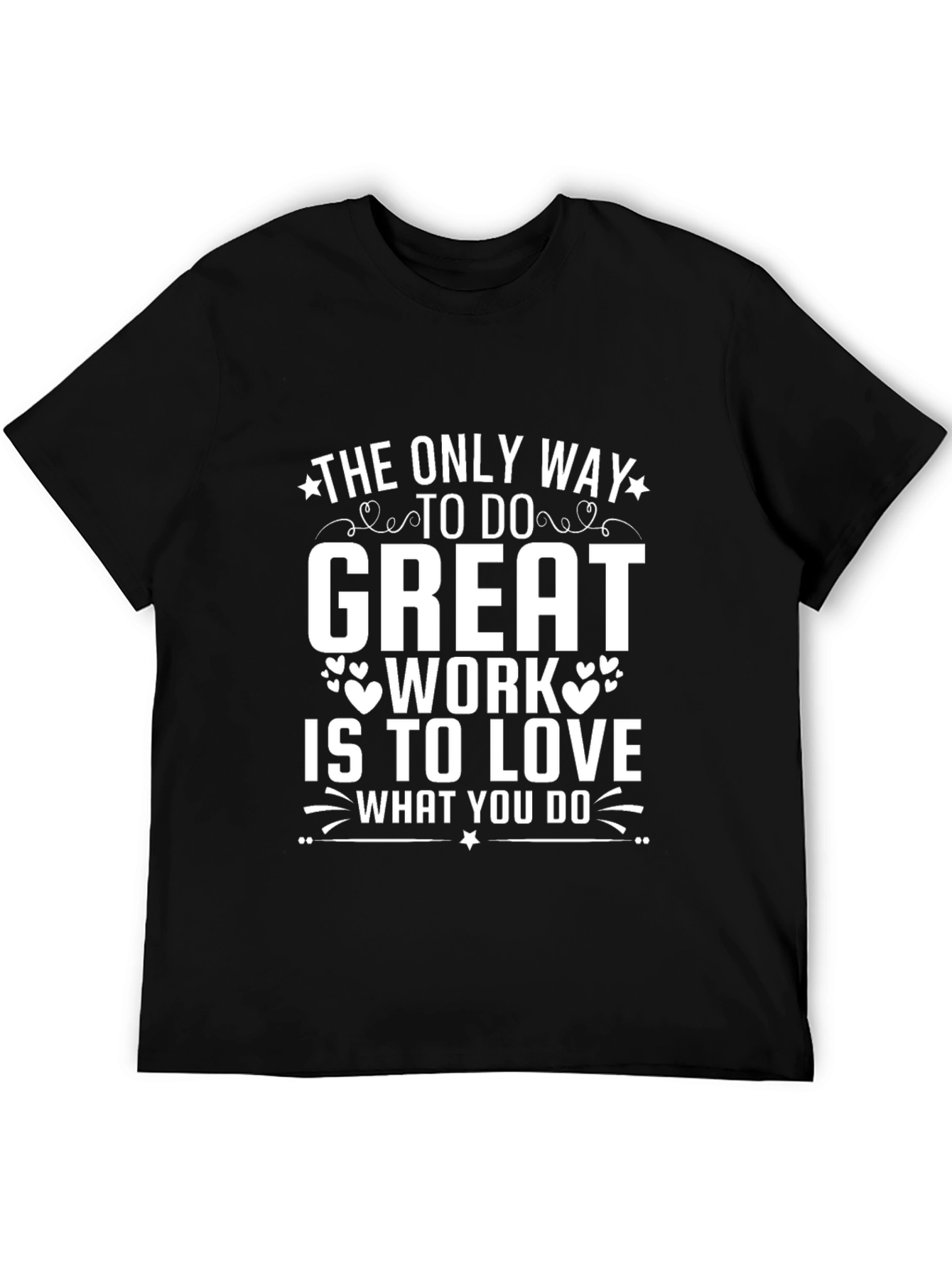 Inspirational Quote T-Shirt - Love What You Do