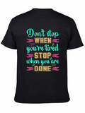 Inspirational Dont Stop When Tired T-Shirt