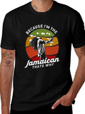 Jamaican T-Shirt: Because Im The Jamaican