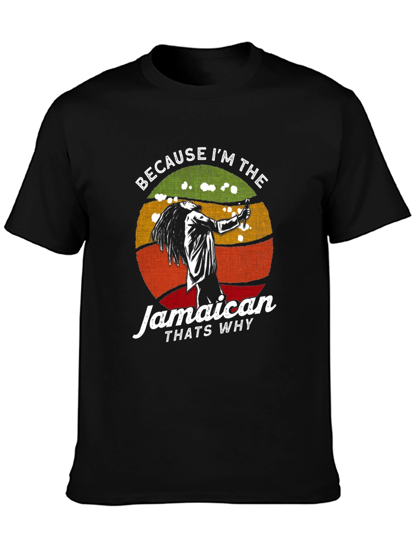 Jamaican T-Shirt: Because Im The Jamaican