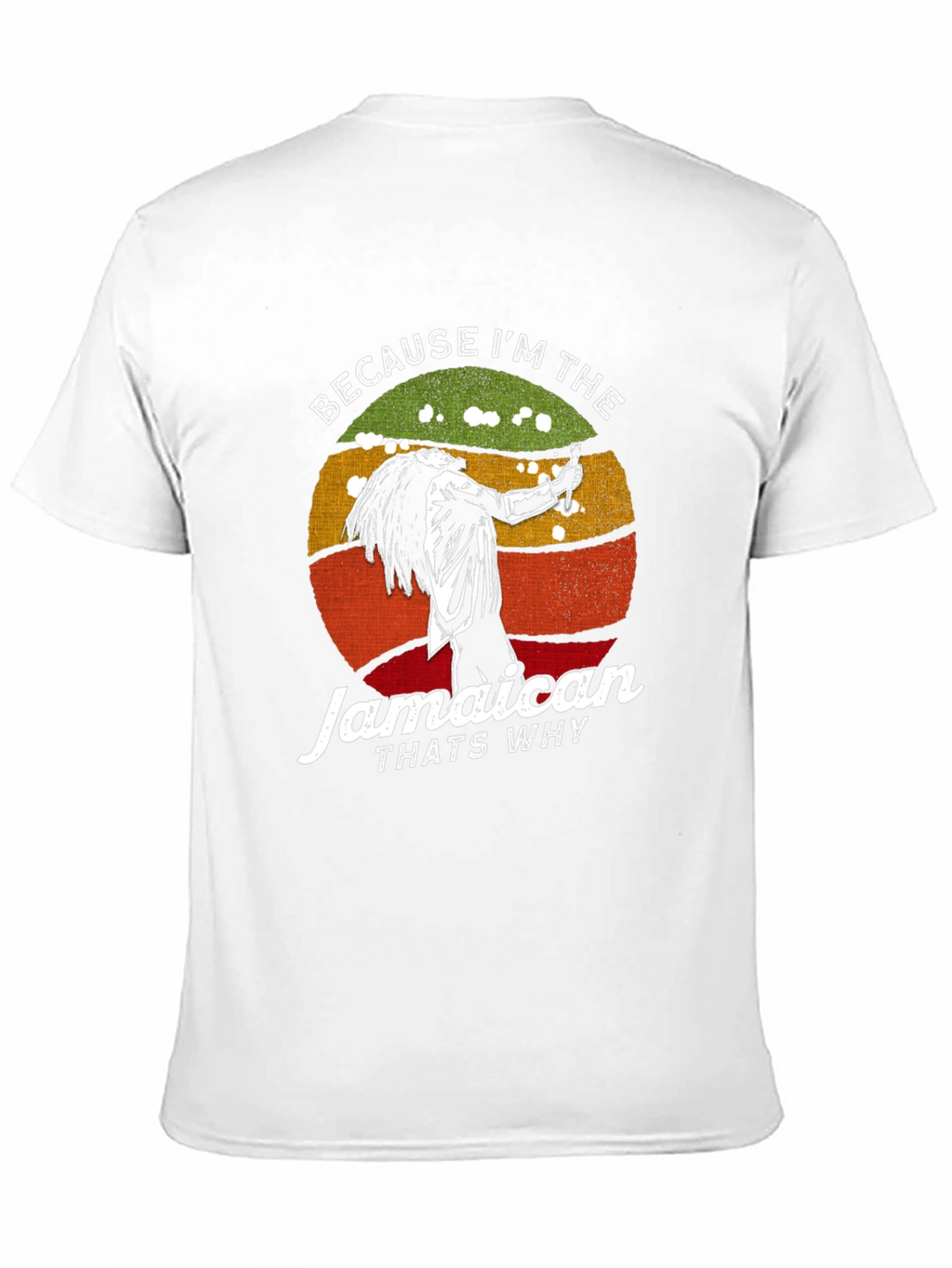 Jamaican T-Shirt: Because Im The Jamaican