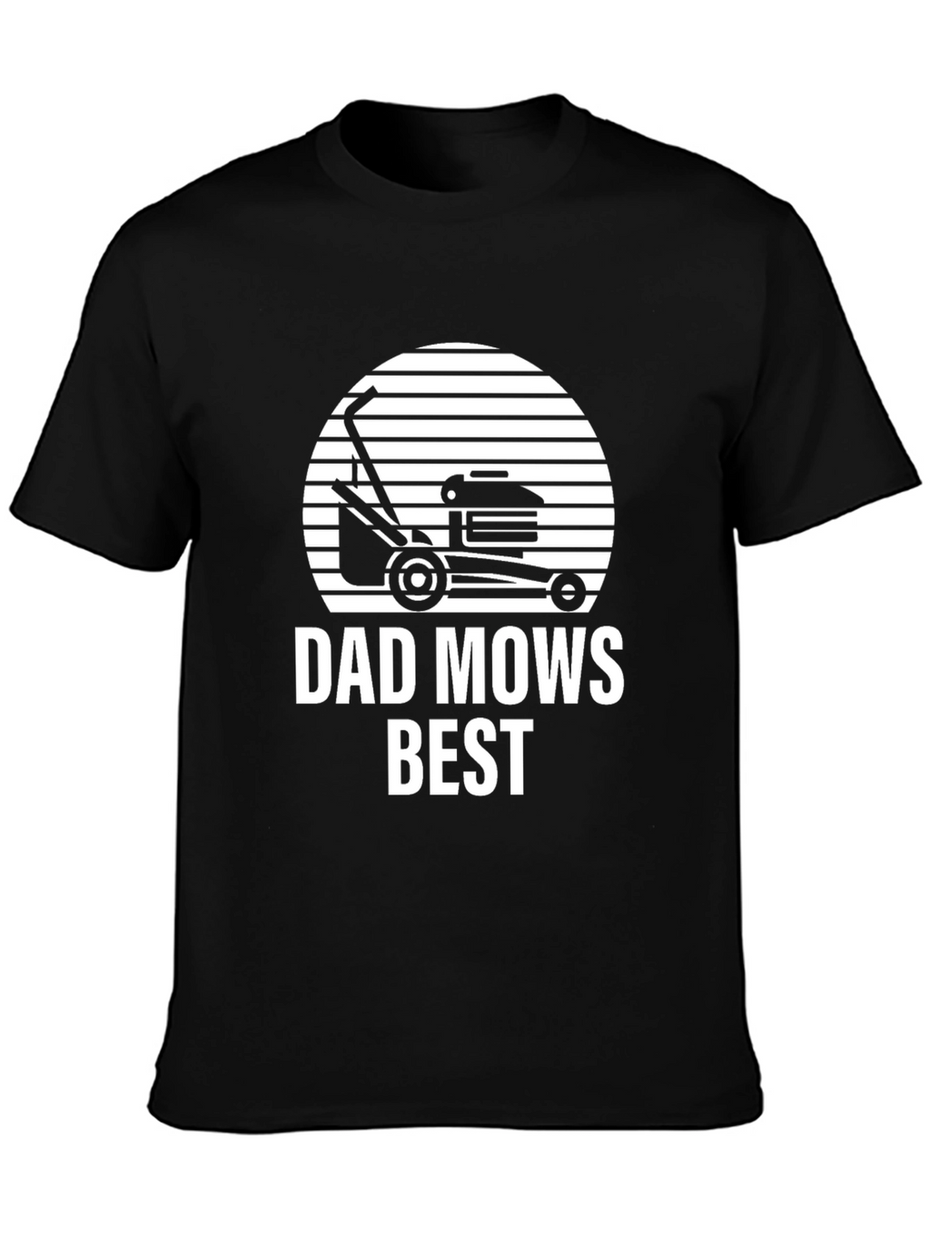 Dad Mows Best T-Shirt - Fathers Day Gift