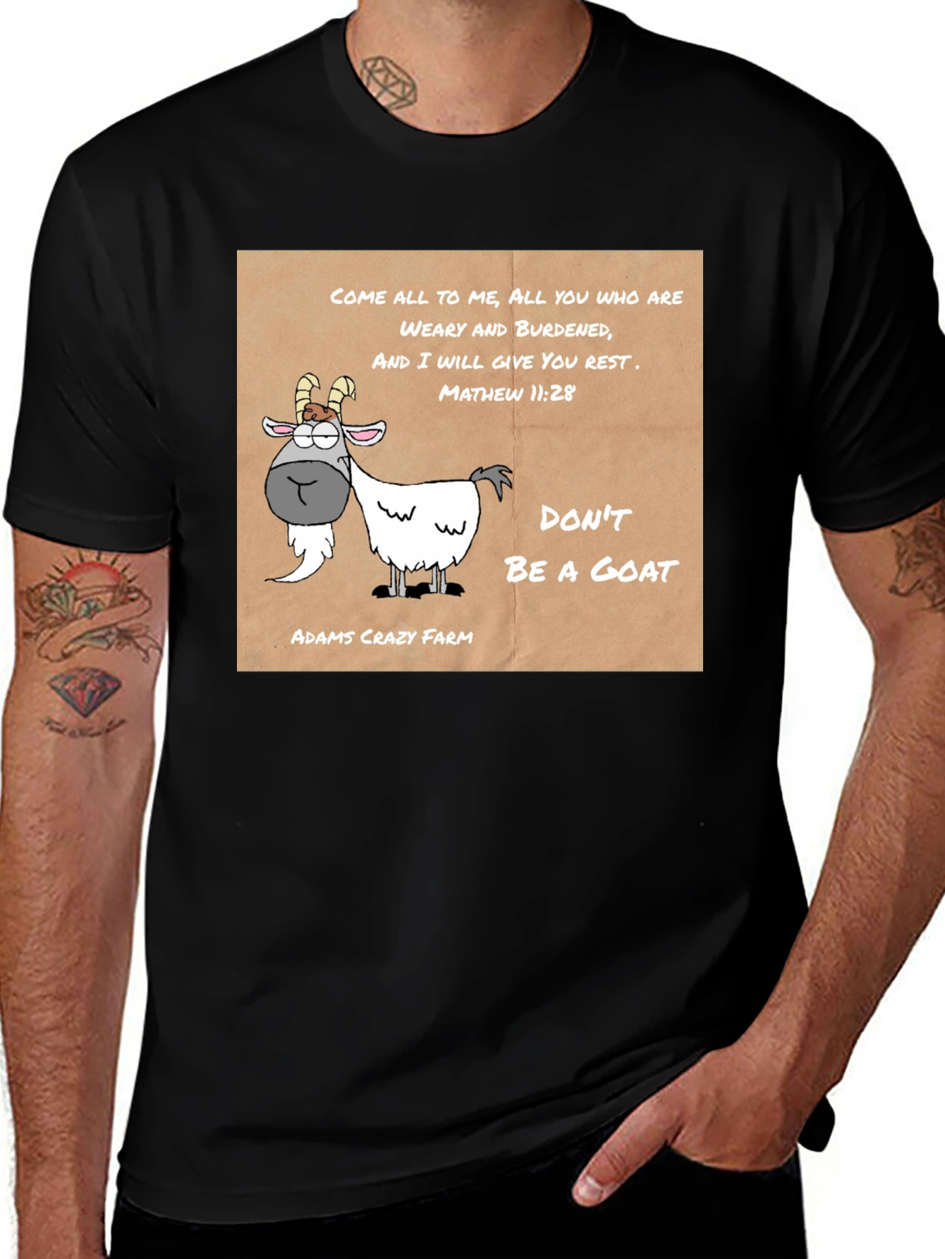 Dont Be a Goat T-Shirt - Adams Crazy Farm Tee