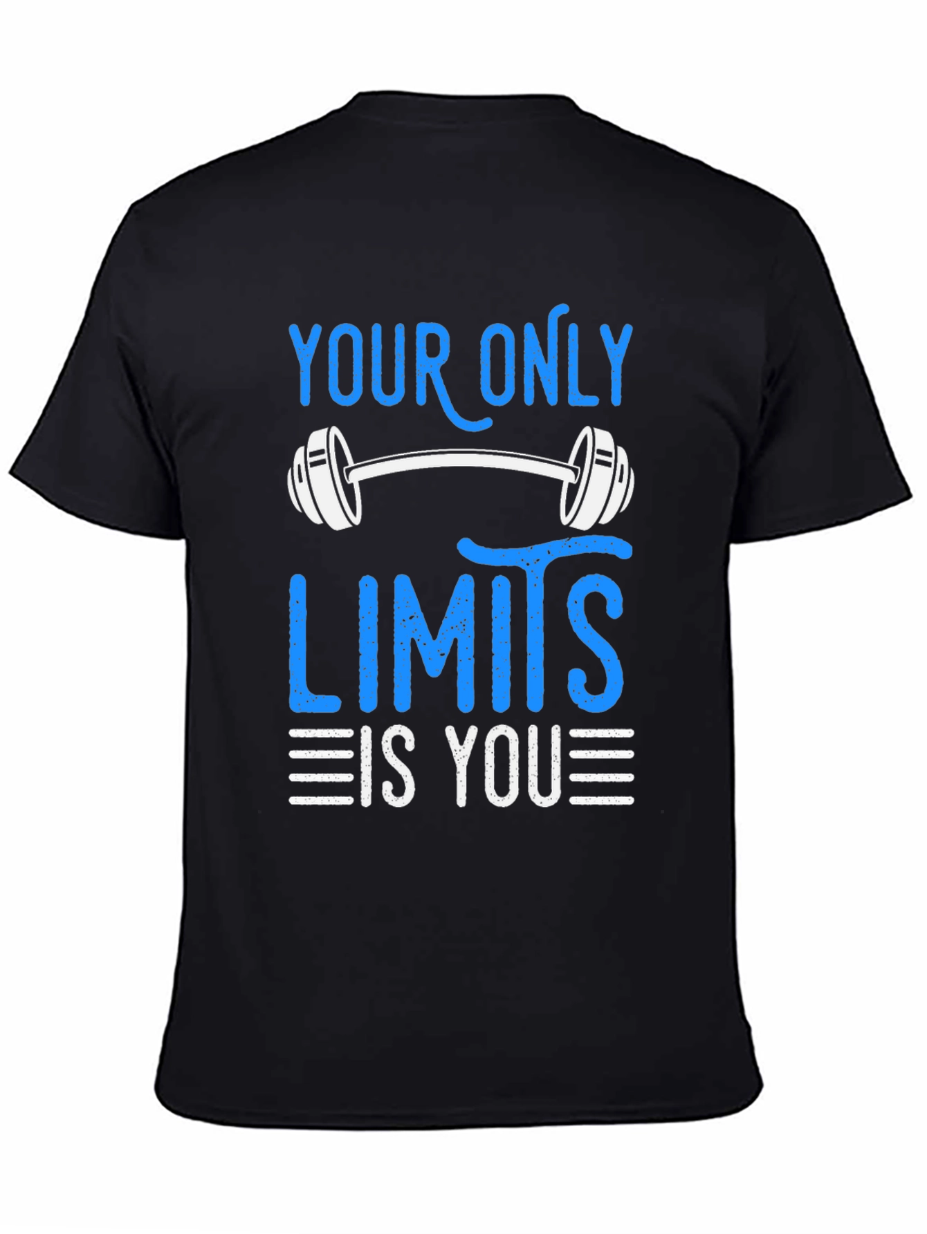 Motivational Workout T-Shirt - Your Only Limits is You