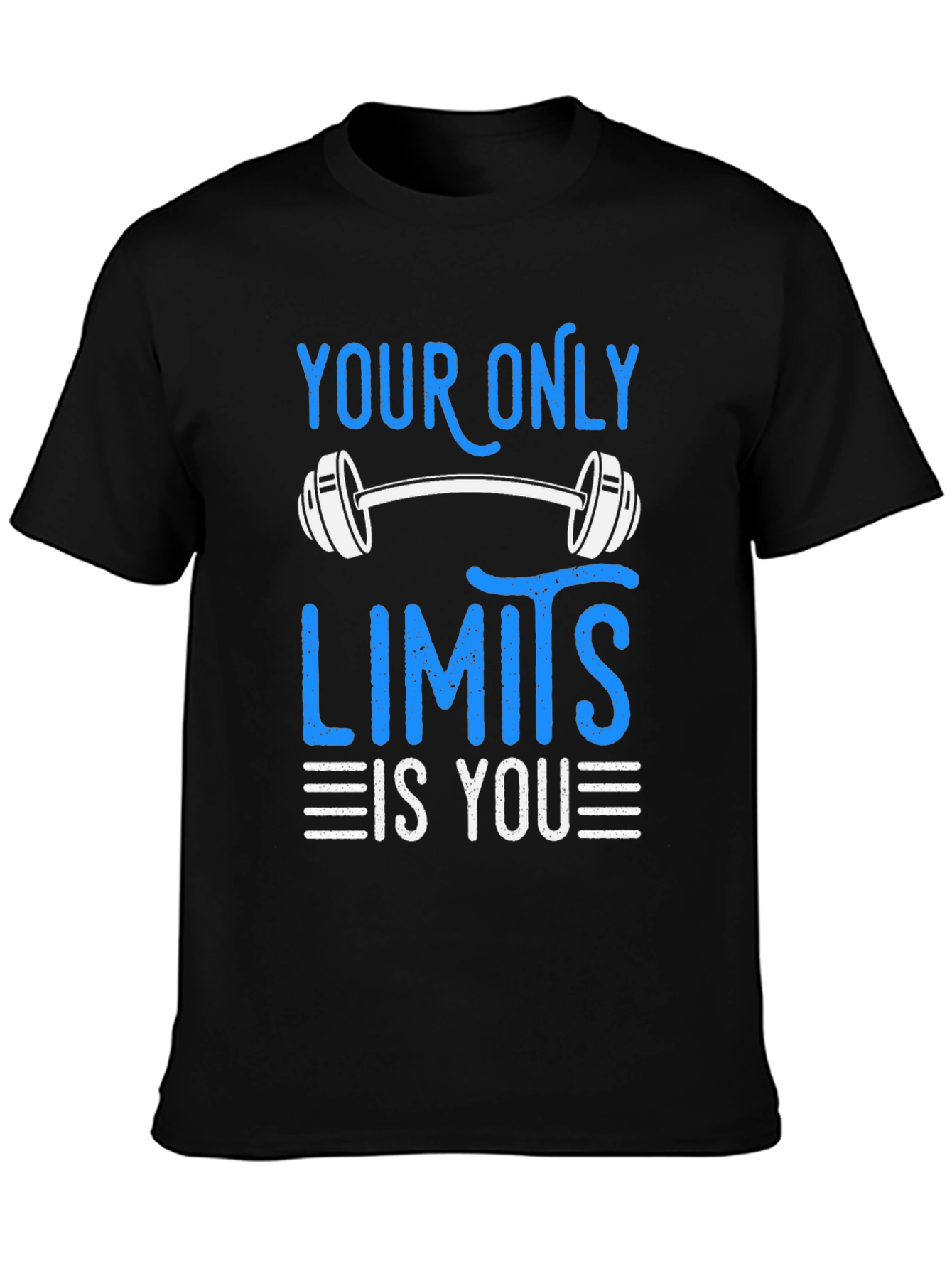 Motivational Workout T-Shirt - Your Only Limits is You