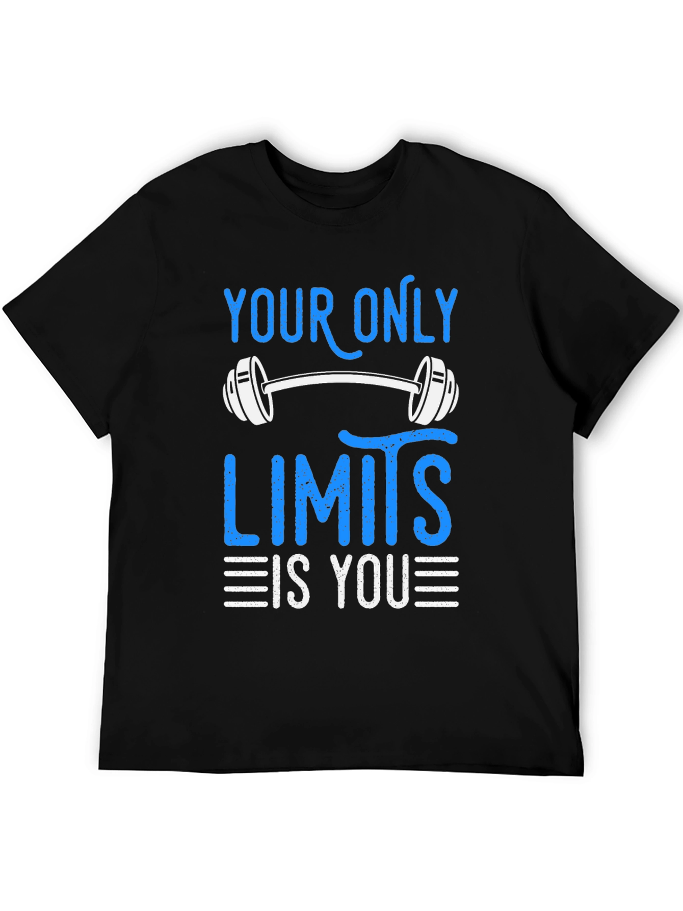 Motivational Workout T-Shirt - Your Only Limits is You