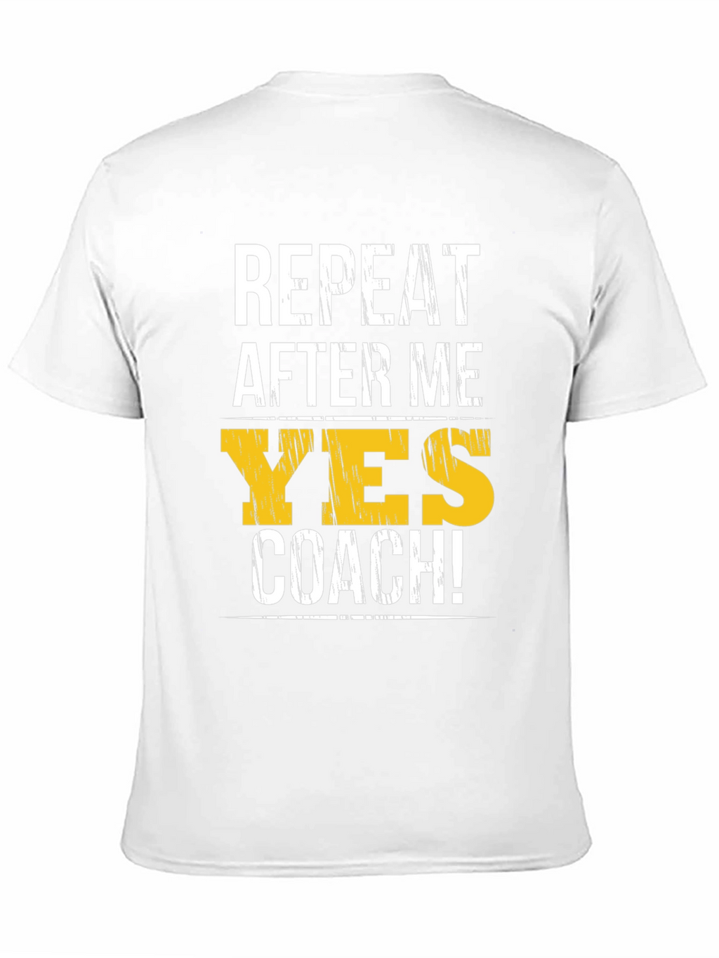 Yes Coach T-Shirt - Funny Motivational Gym Tee