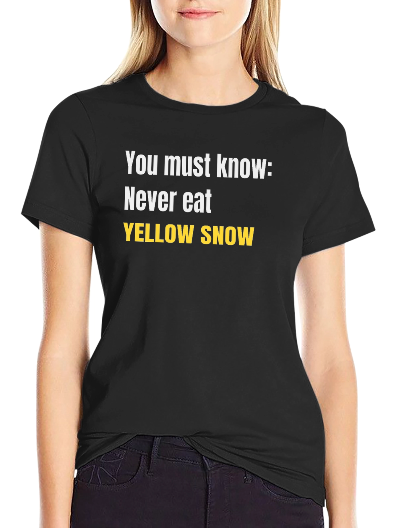 Never Eat Yellow Snow Black T-Shirt