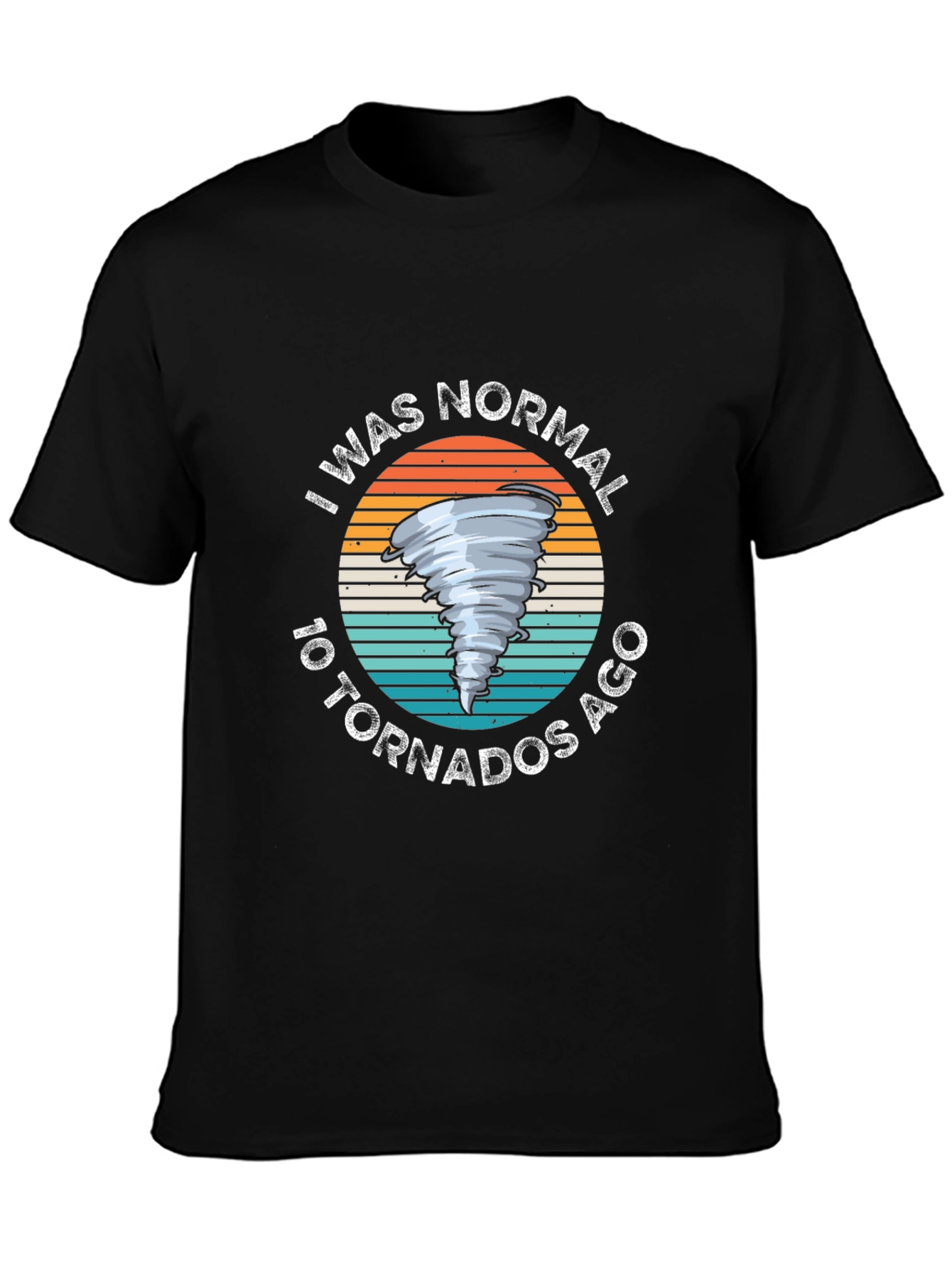 Normal 10 Tornadoes Ago Graphic Tee