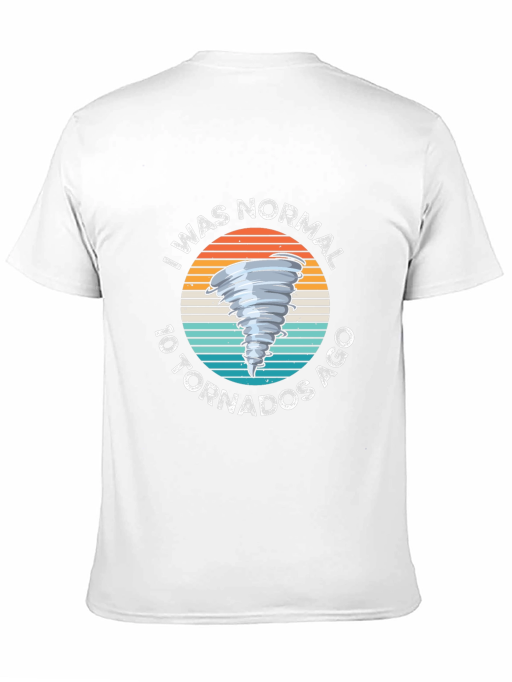 Normal 10 Tornadoes Ago Graphic Tee
