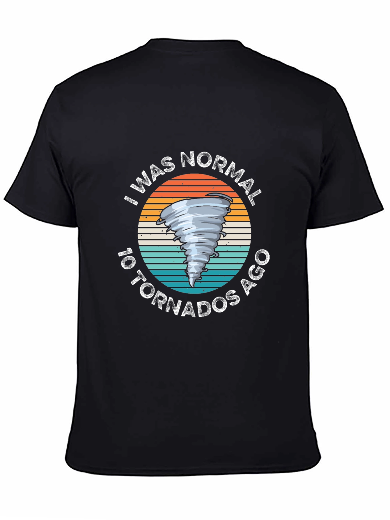 Normal 10 Tornadoes Ago Graphic Tee