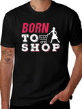 Born To Shop Graphic Tee