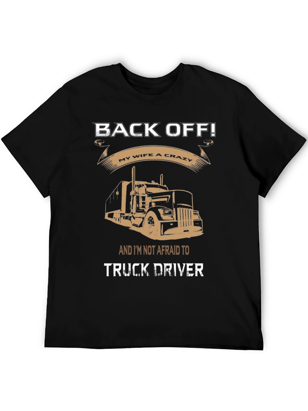 Back Off Truck Driver Graphic Tee