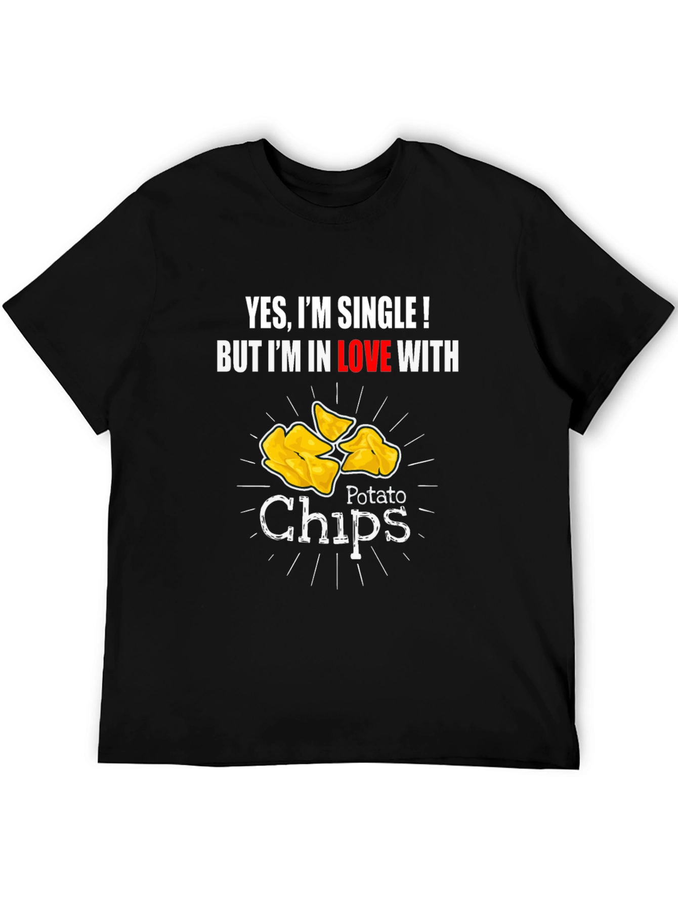 Single and Loving Chips T-Shirt