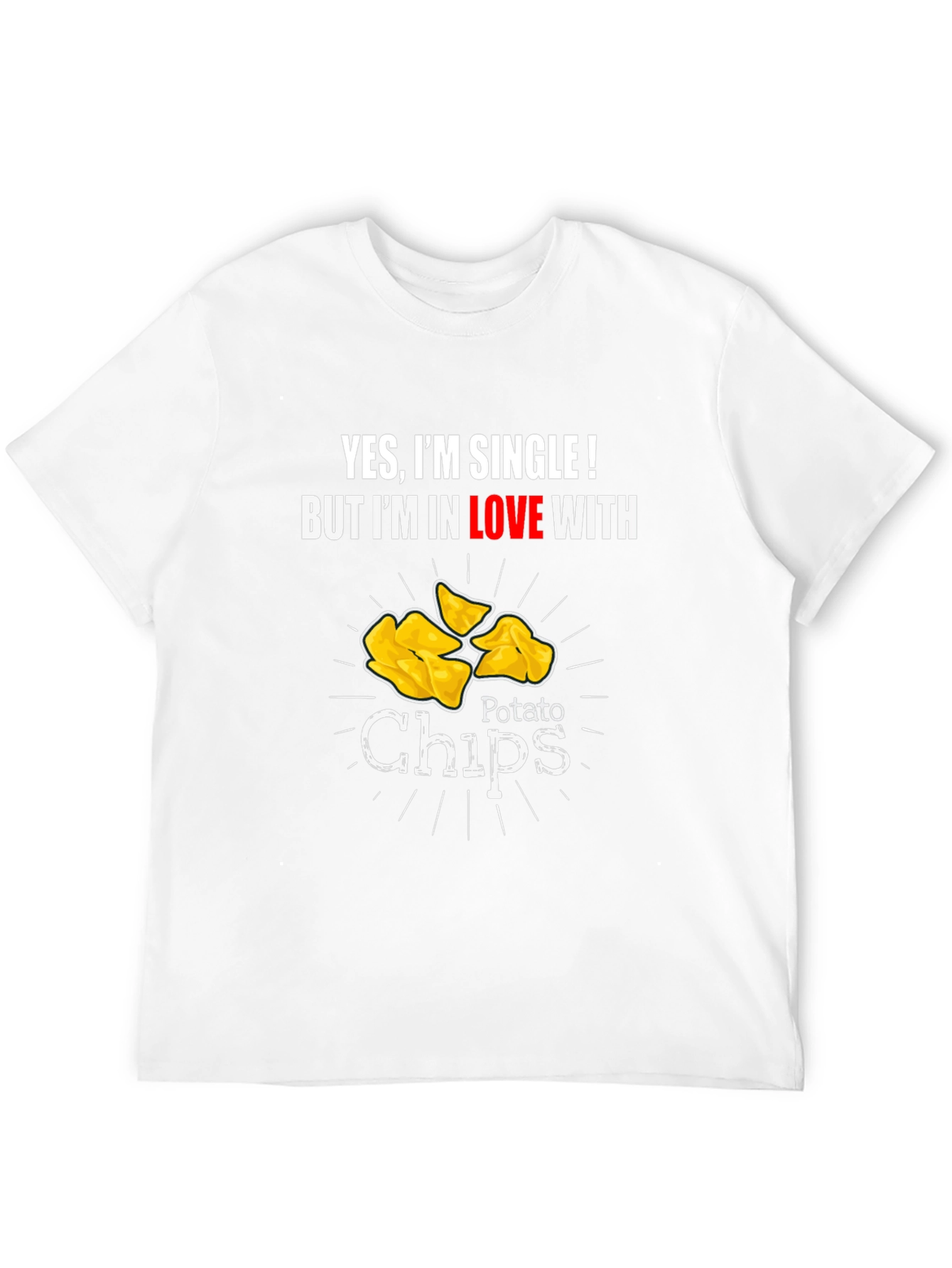 Single and Loving Chips T-Shirt