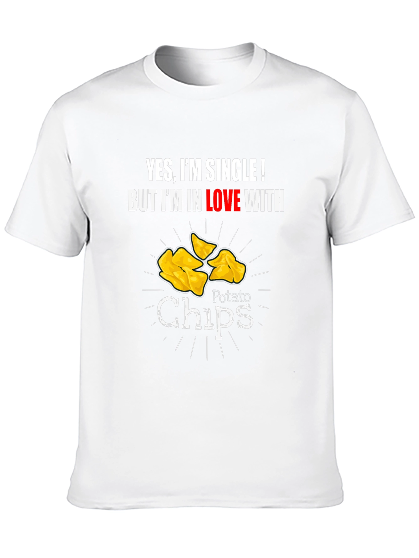 Single and Loving Chips T-Shirt