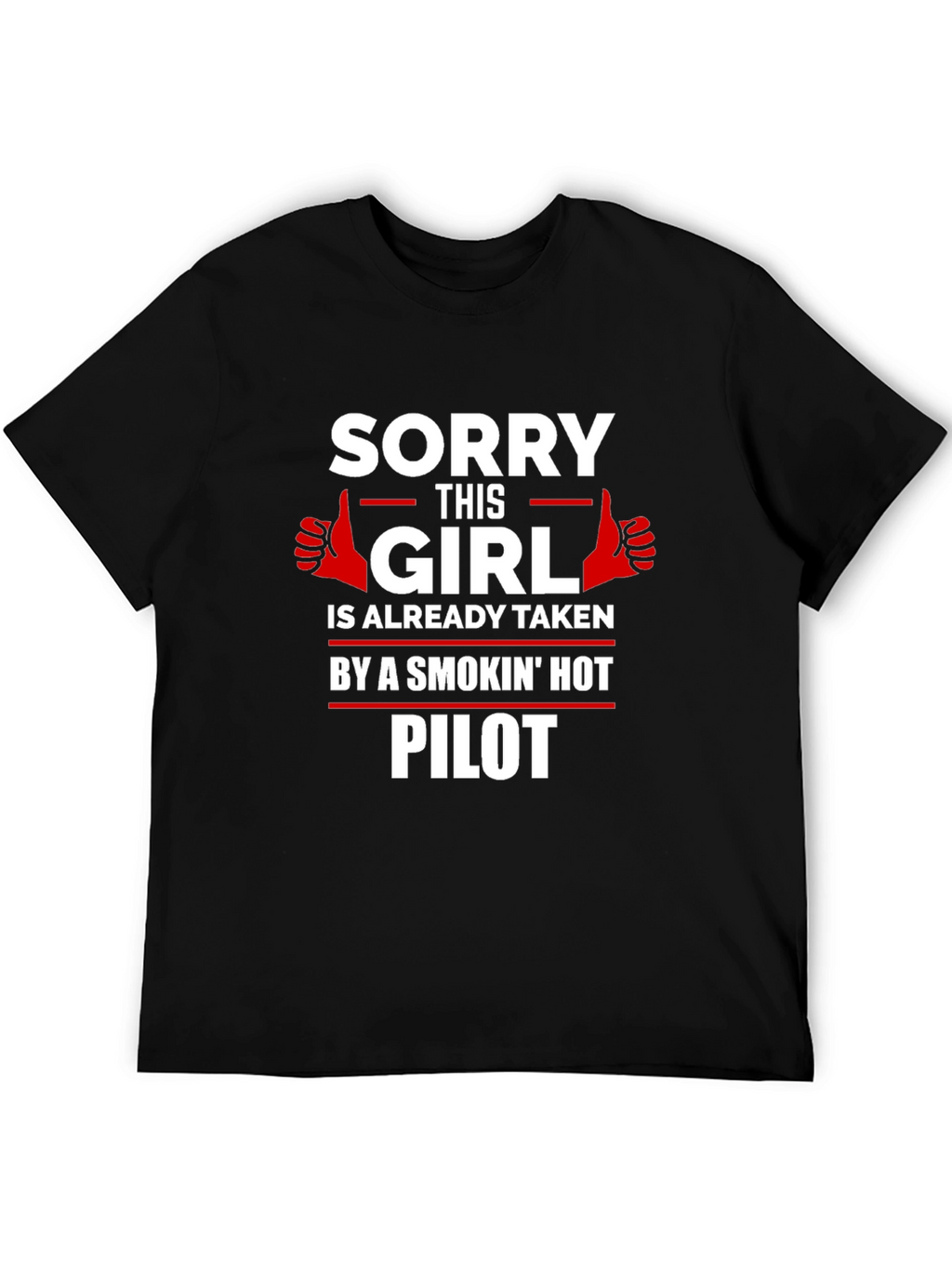 Taken by a Smokin Hot Pilot T-Shirt