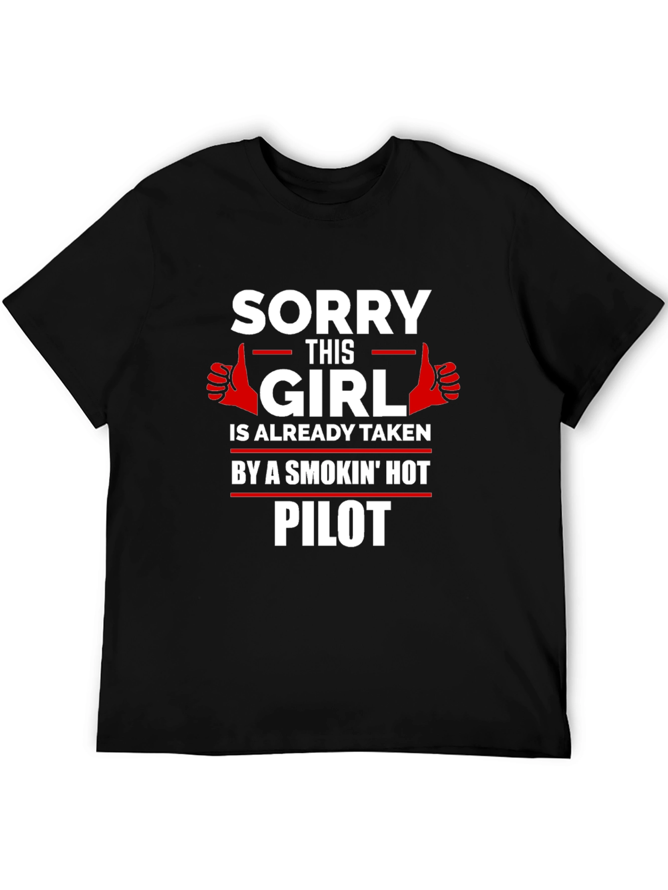 Taken by a Smokin Hot Pilot T-Shirt