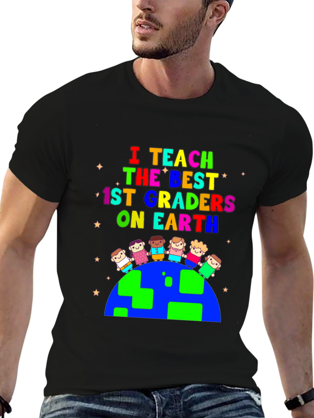I Teach the Best 1st Graders On Earth T-Shirt