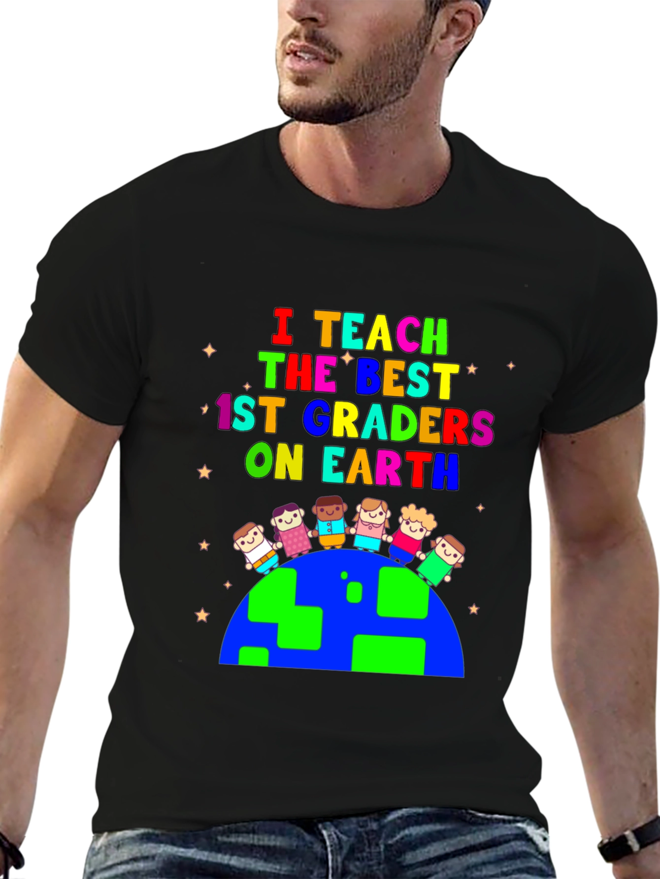 I Teach the Best 1st Graders On Earth T-Shirt
