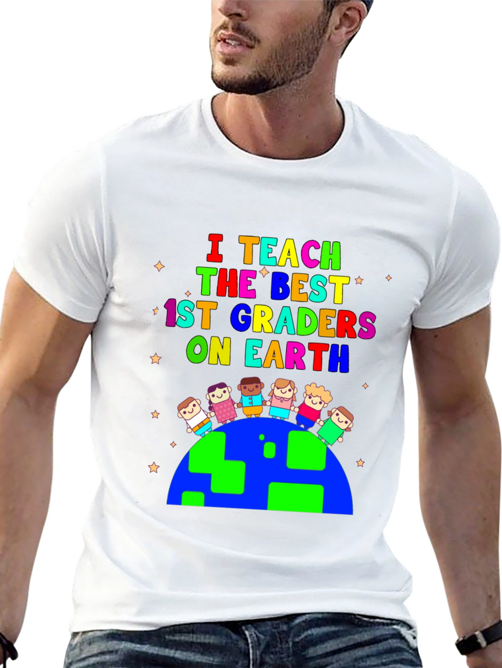 I Teach the Best 1st Graders On Earth T-Shirt
