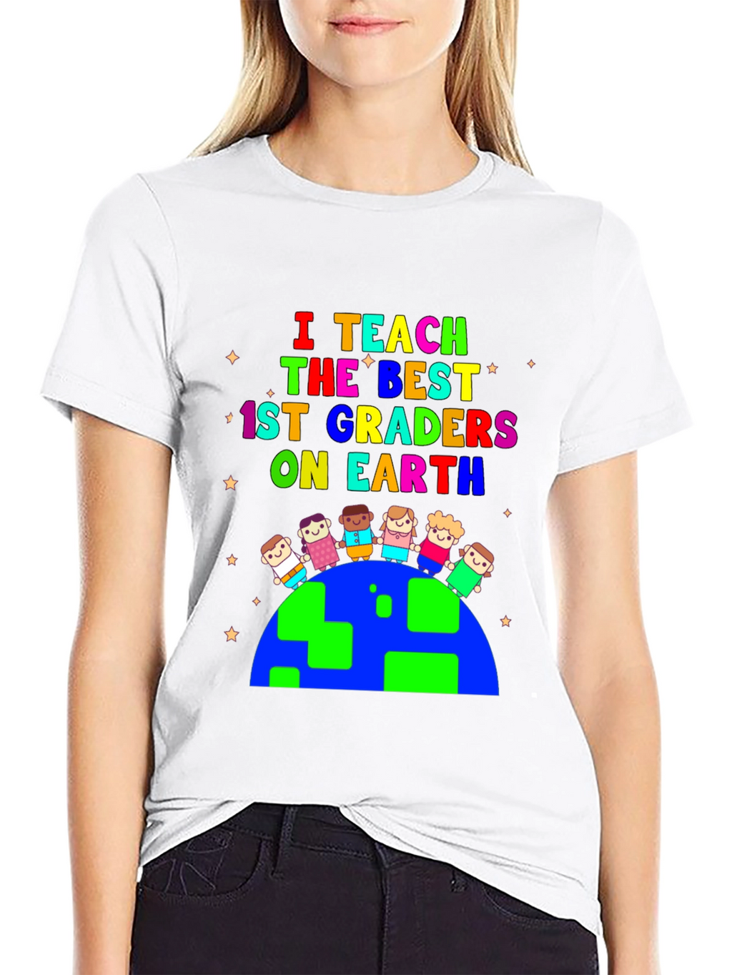 I Teach the Best 1st Graders On Earth T-Shirt