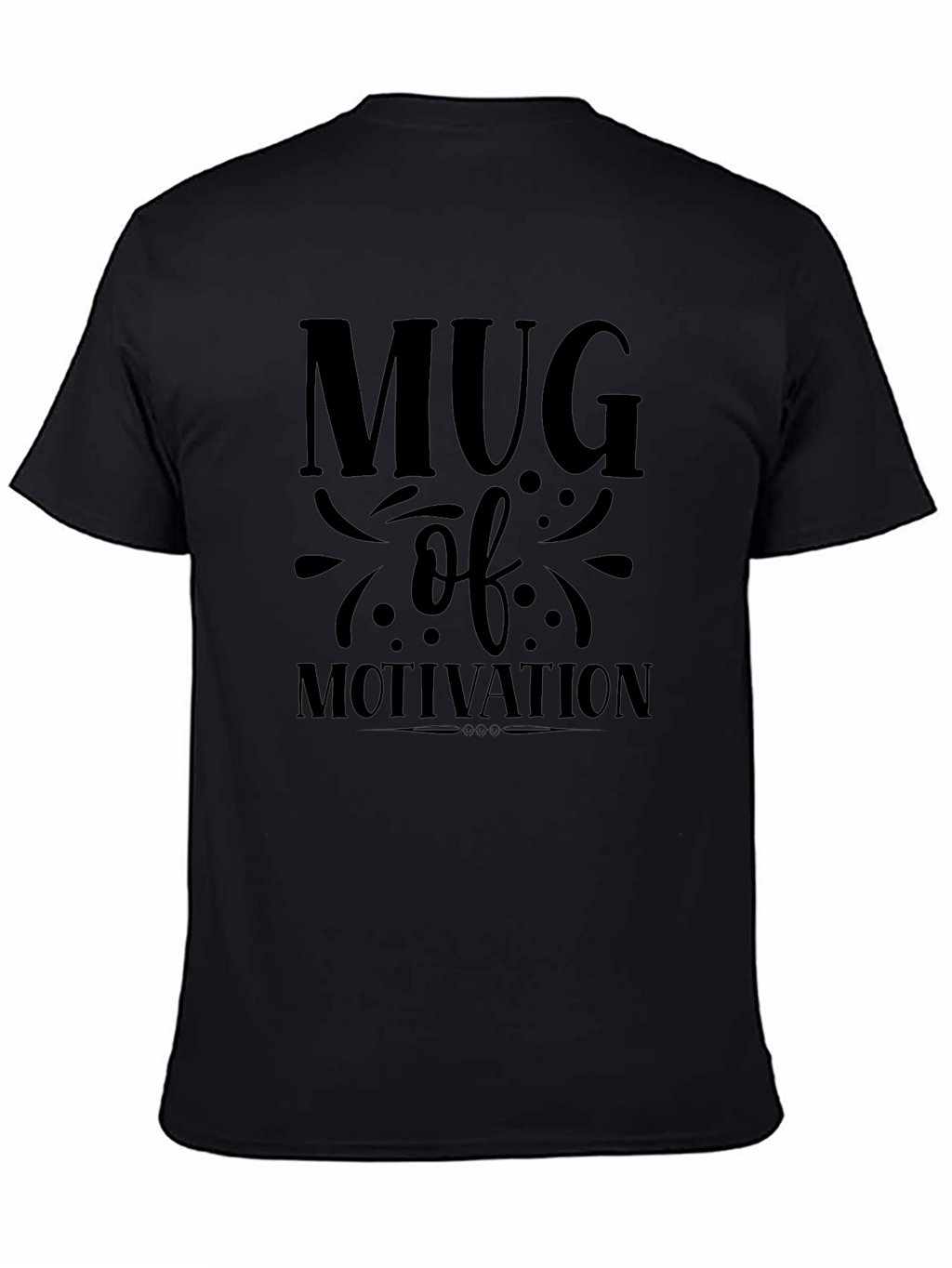 Mug of Motivation Graphic T-Shirt
