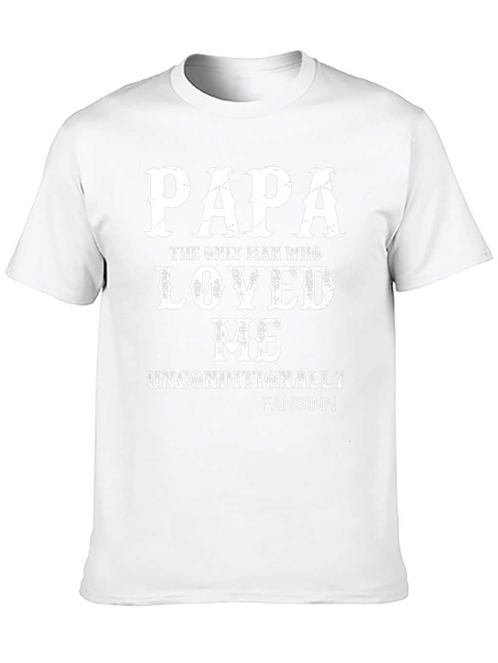 Papa Loved Me Unconditionally Graphic Tee