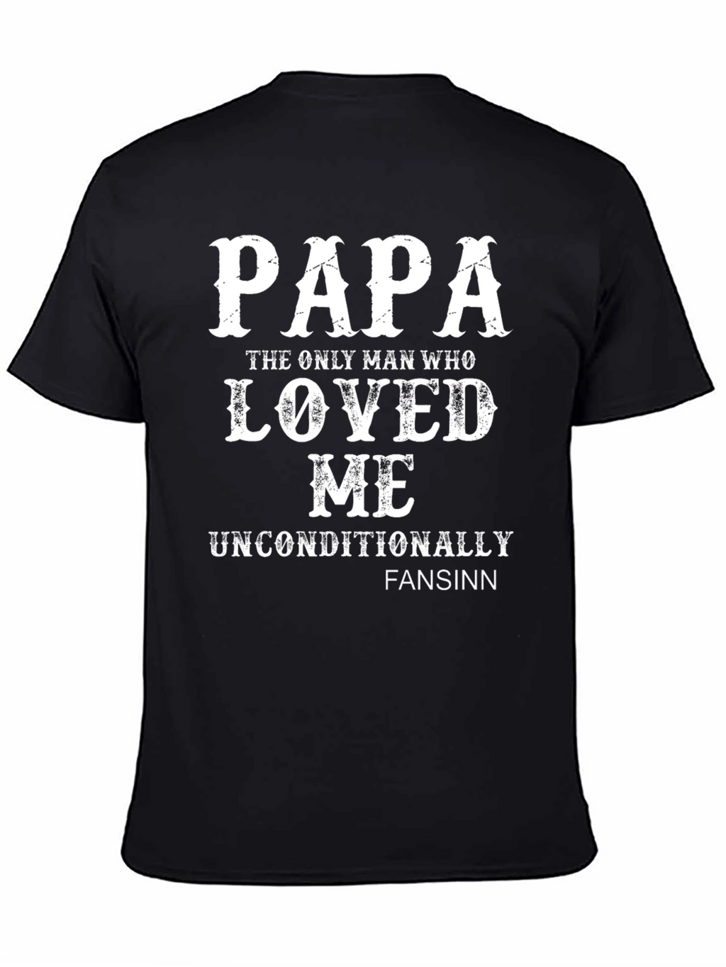 Papa Loved Me Unconditionally Graphic Tee