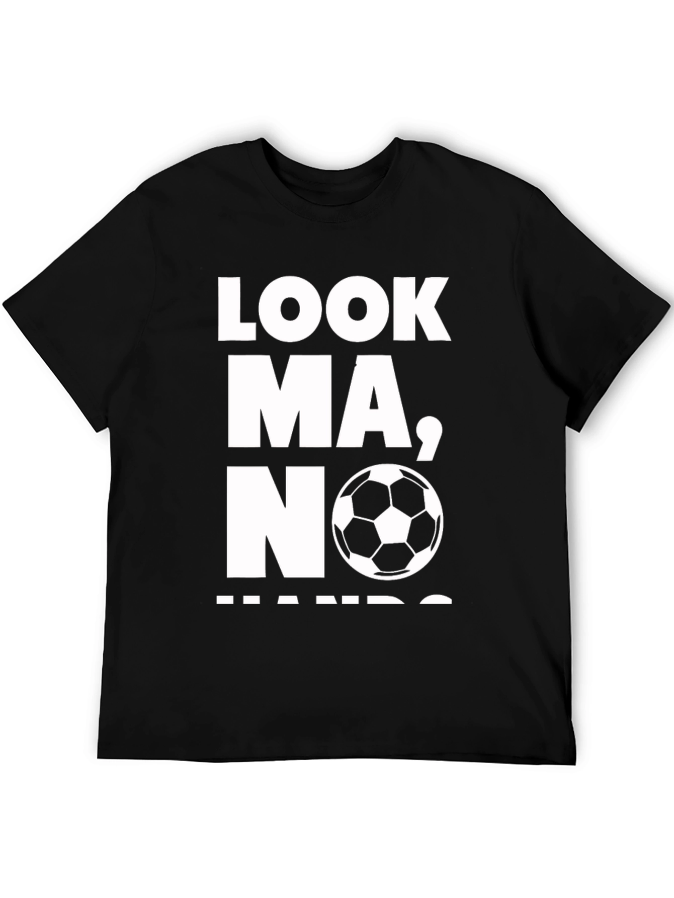 Look Ma No Hands Soccer T-Shirt