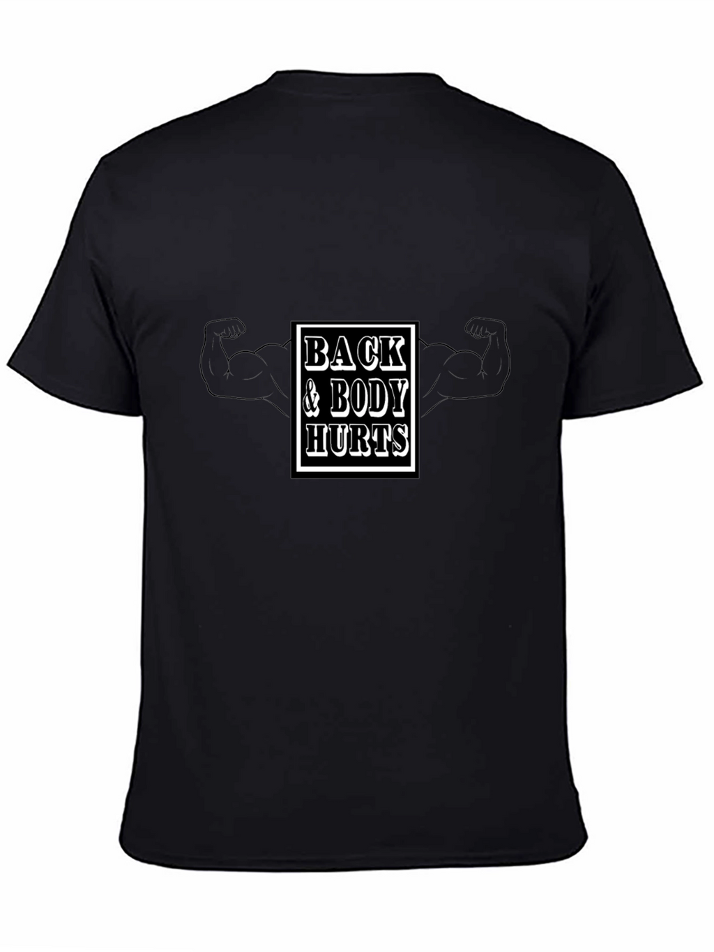 Back & Body Hurts Black T-Shirt