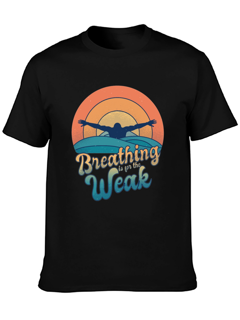 Breathing Is For The Weak Funny Swimmer T-Shirt