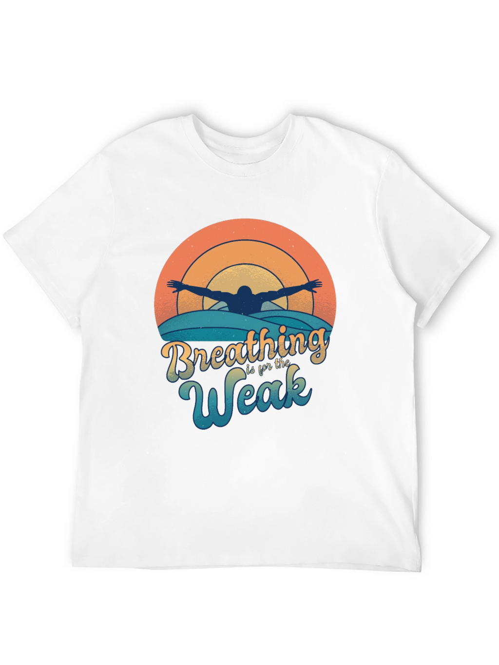 Breathing Is For The Weak Funny Swimmer T-Shirt